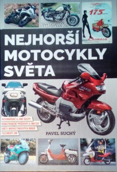 Nejhorší motocykly světa: knižní novinka od motorkáře Pavla Suchého - 8 - 1 Nejhorsi motocykly sveta Pavel Suchy (10)